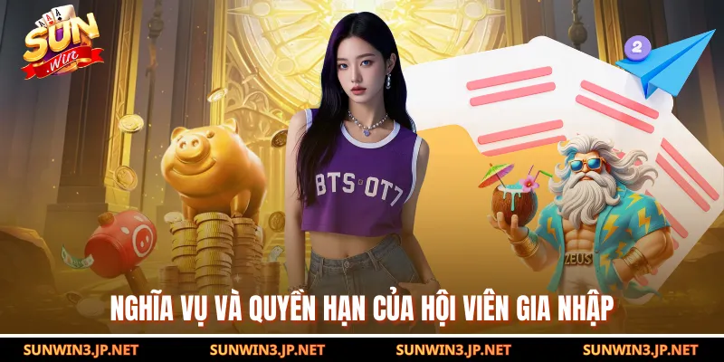 Nghĩa vụ và quyền hạn của hội viên gia nhập