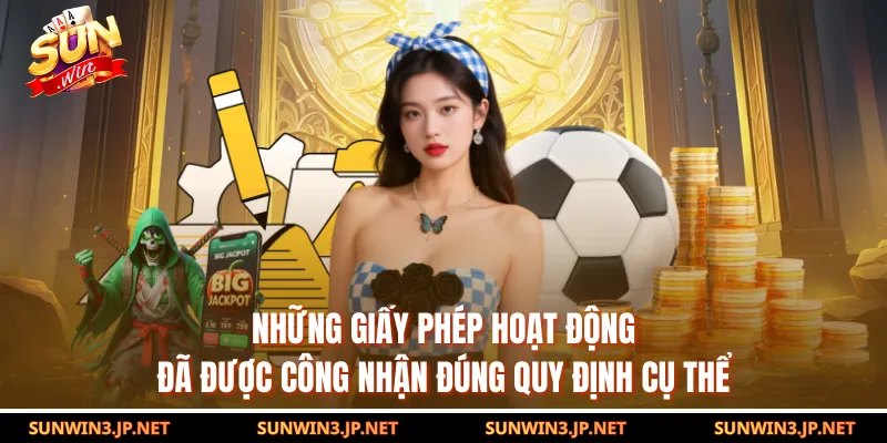 Những giấy phép hoạt động đã được công nhận đúng quy định cụ thể