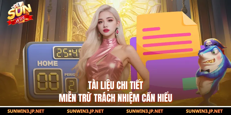 Tài liệu chi tiết miễn trừ trách nhiệm cần hiểu